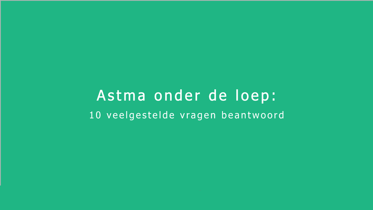 Astma onder de loep: 10 veelgestelde vragen beantwoord